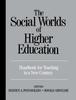 Книга The Social Worlds of Higher Education : Handbook for Teaching In A New Century