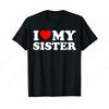 I Love My Sister I Heart My Sister I Love My Sis T-Shirt