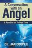 The A Conversation with an Angel : A Parable for Todays Time Book