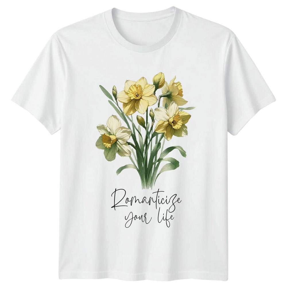 RoUnisexticize Your Life Daffodil Flower Bouquet Birthday TShirt