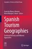Книга Spanish Tourism Geographies : Territorial Diversity and Different Approaches