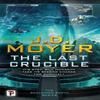 The Last Crucible by J.D. Moyer Paperback Book 9781787585874
