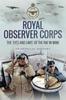 Книга Royal Observer Corps : The Eyes and Ears of the RAF In WWII