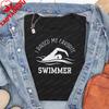 I Raised My Favorite Swimmer Tshirt Funny Swim Swimming Sports Tshirt Casual Fashion Loose Summer Short Sleeve Unisex T Shirt