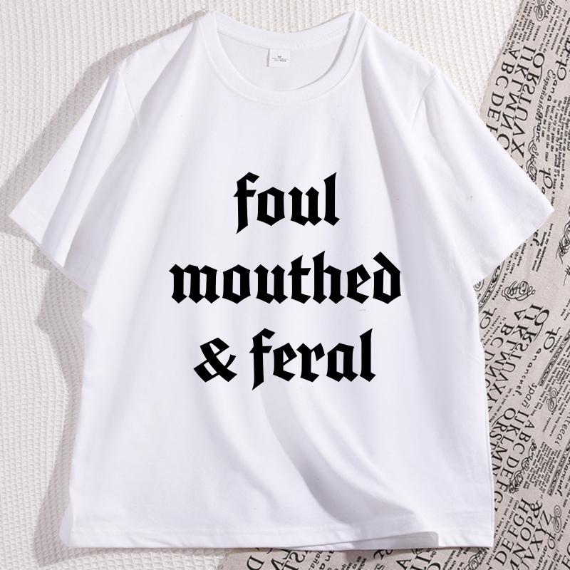 Funny Feral Unhinged Graphic Tee Shirt Wild Woman Mood T Shirt Men Women Casual Cotton Short Sleeve Tshirt Breathable Loose Tee