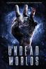Книга Undead Worlds 3 : A Post-Apocalyptic Zombie Anthology : 3