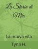 Книга La Storia Di Mia : La Nuova Vita : 2