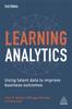 The Learning Analytics : Using Talent Data To Improve Business Outcomes Book