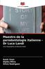 The Maestro De La Parodontologie Italienne - Dr Luca Landi Book