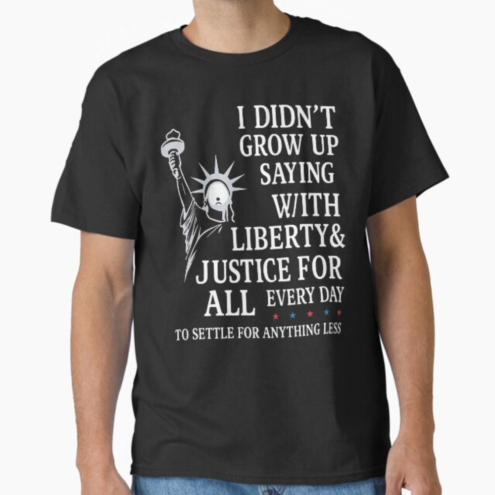 Liberty Justice For All Patriotic 4th Of July T-Shirt Unisex T-Shirt