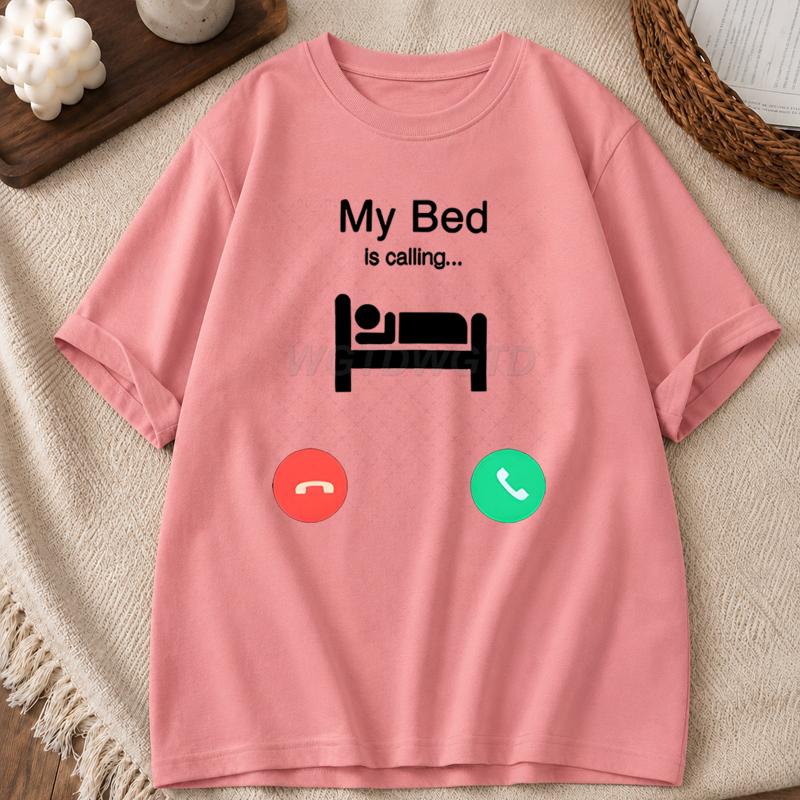 My Bed Is Calling Graphic T Shirts for Unisex Unisex Phone Call Design Funny Unisex Clothes Summer Short Sleeve TShirt O Neck Tee