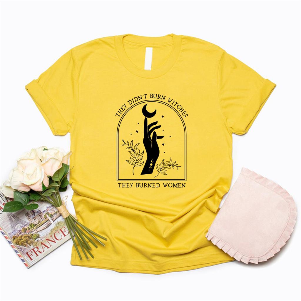 They Didnt Burn Witches They Burned Women T Shirt Feminist Witch Tshirt Short Sleeve Graphic T Shirts Halloween Feminism Tshirt