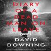 Diary of a Dead Man On Leave by David Downing Paperback Book 9781641291293