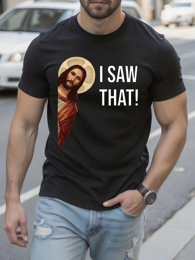 Funny 'I Saw That' Jesus Meme Graphic - Religious Humor Tee T-shirt