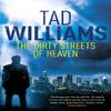 The Dirty Streets of Heaven by Tad Williams Paperback Book 9781444738575
