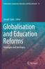 The Globalisation and Education Reforms : Paradigms and Ideologies : 19 Book