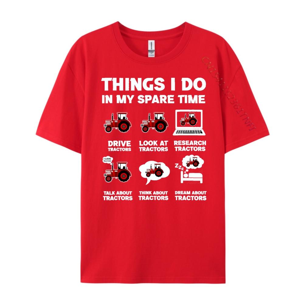 Funny Tractors lover 6 Things I Do In My Spare Time Tractor White T Shirt Men Natural High Quality Valentines Day