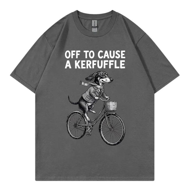 Off To Cause A Kerfuffle Dachshund Bicycle Chaos Funny Meme T Shirt Unisex Fashion Casual Tshirts Summer Loose Cotton Tshirt