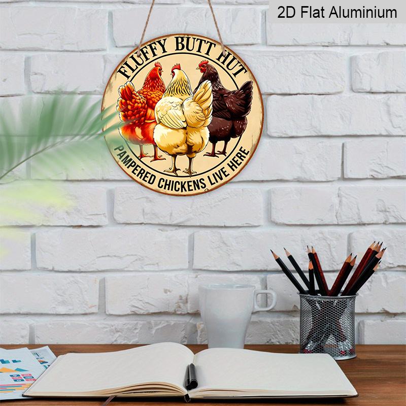 2D Flat, 1pc Round Distressed Rust Aluminum Sign, Vintage Fluffy Butt Hut Three Color Chicken Funny Farm Quote Print, Humorous Gift For Chicken