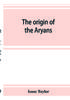 Книга The Origin Of The Aryans by Isaac Taylor - Paperback