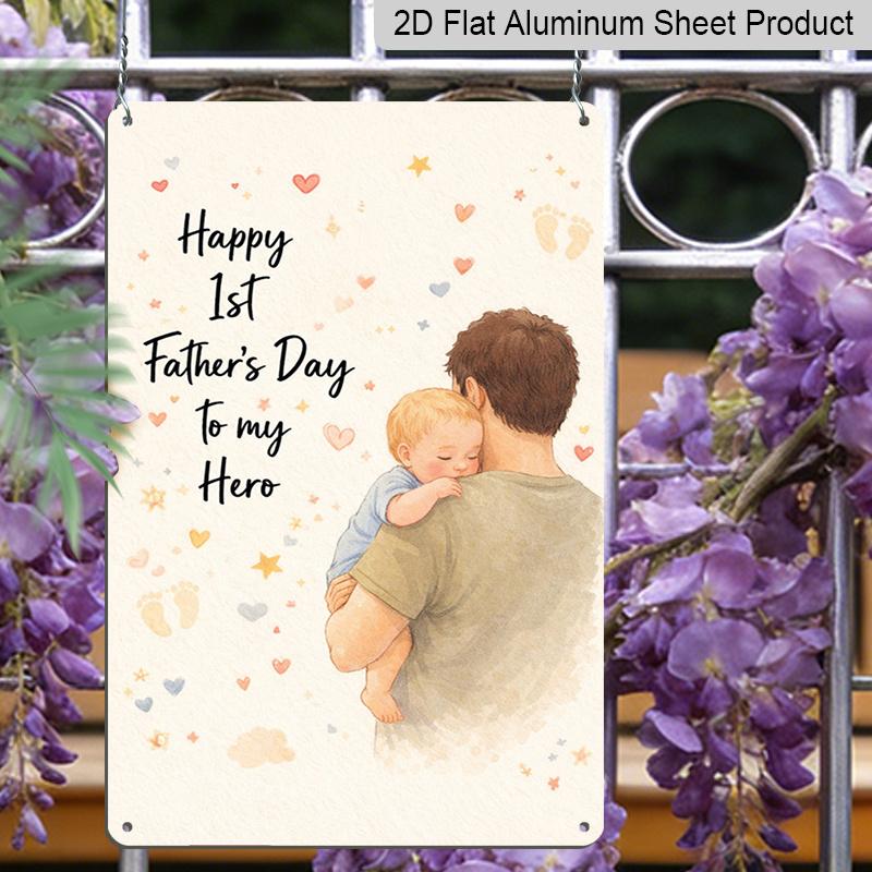 2D Flat 8×12 Inch "Happy 1st Father's Day To My Hero" Watercolor Dad Metal Sign - Sweet First Father's Day Wall Decor, Aluminum Hanging for Nursery