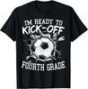 Funny I'm Ready To Kick-Off Fourth Grade First Day Of School Gift Unisex T-Shirt Mens Kids Mens Womens Tees Top