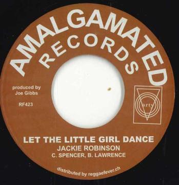 7inch Record JACKIE ROBINSON - Let The Little Girl Dance / Over An RF423 Amalgamated/Reg 2024 Europe Reggae, Ska & Dub