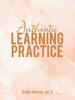 The Authentic Learning Practice Book