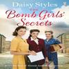 The Bomb Girls Secrets by Daisy Styles Paperback Book 9781405929769