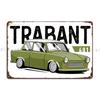 Trabant 601 Metal Plaque Create Designing Wall Decor Wall Plaque Pub Tin Sign Poster