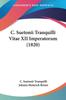 Книга C Suetonii Tranquilli Vitae Xii Imperatorum 1820 by Johann Heinrich Bremi - Paperback