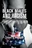Книга Black Males and Racism : Improving the Schooling and Life Chances of African Americans