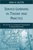 The Service-Learning In Theory and Practice : The Future of Community Engagement In Higher Education Book