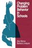 The Changing Problem Behavior In Schools Book