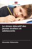 Книга Le Stress Educatif Des Jeunes Ecoliers Et Adolescents