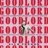 Goodlord An Email by Ella Frears Paperback Book 9781472159618