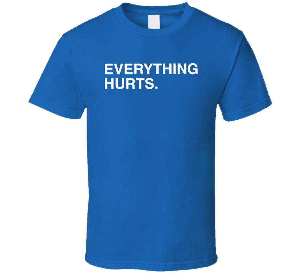 Everything Hurts T Shirt Mens Womens Tees Top