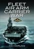 Книга Fleet Air Arm Carrier War