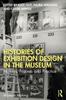 Книга Histories of Exhibition Design In the Museum : Makers, Process, and Practice