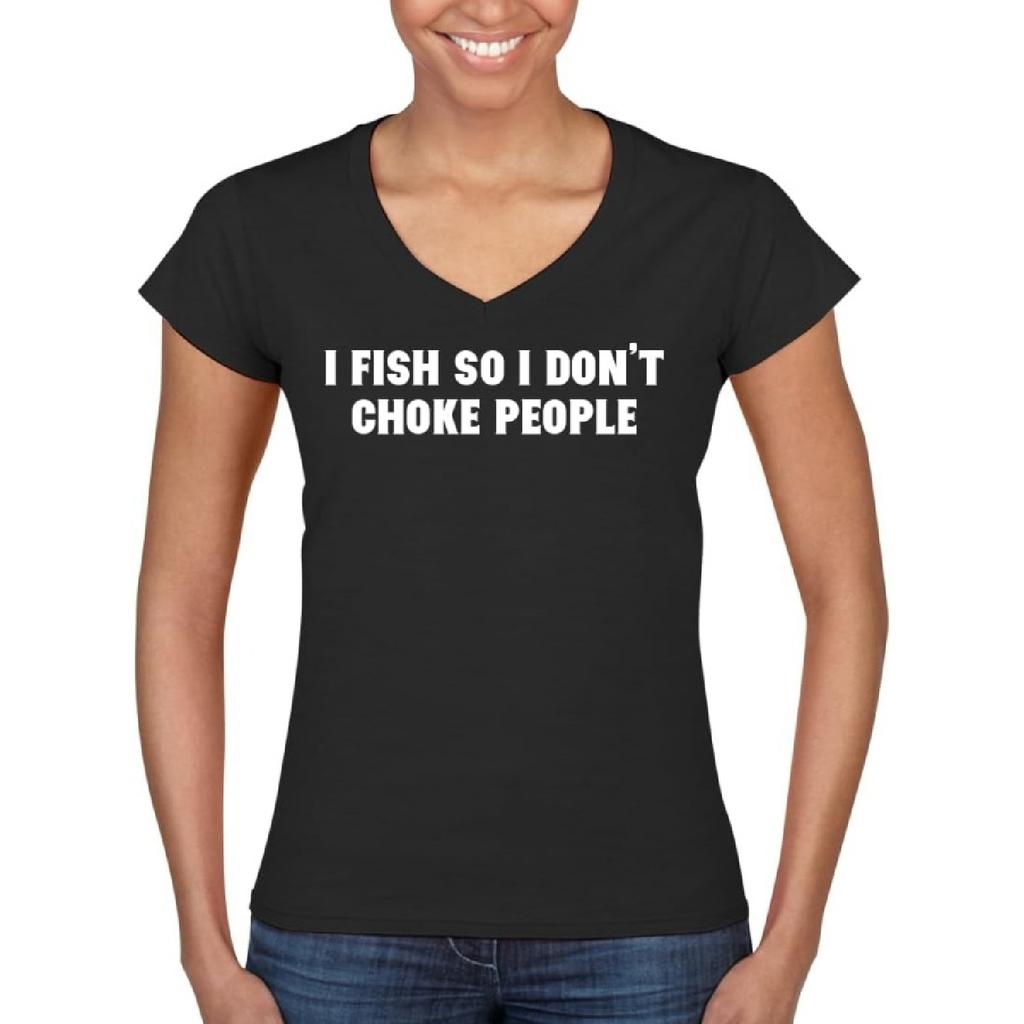 I Fish So I Don't Choke People - Women's Ultra-Soft Deep V-Neck T-Shirt – Lightweight, Comfortable & Flattering Fit CP05 Black