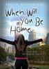 Книга When Will You Be Home