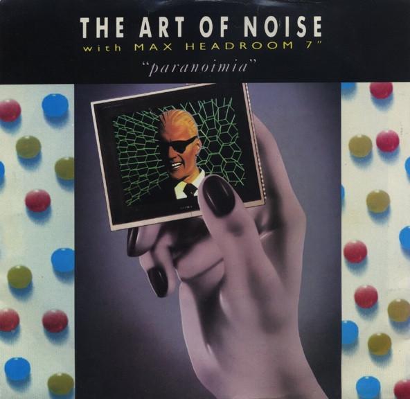 7-дюймовая пластинка ART OF NOISE MAX HEADROOM Paranoimia 43002 Chrysalis 1986 США Танцевальная Электроника Б/у