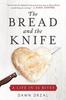 Книга The Bread and the Knife : A Life In 26 Bites
