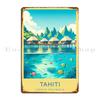 Tahiti French Polynesia Metal Plaque Poster Printing Garage Club Club Cinema Funny Tin Sign Poster