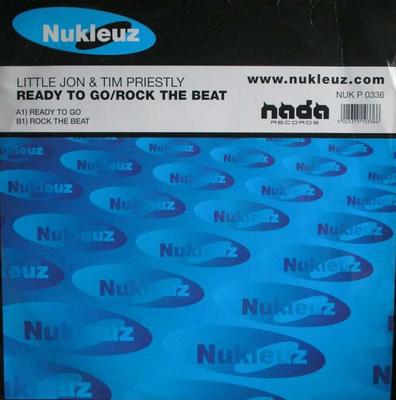 12-дюймовая пластинка LITTLE JON & TIM PRIESTLEY - Ready To Go / Rock The Beat NUKP0336,NUKP03 Nukleuz 2001 UK Танцевальная и электронная музыка Б/У
