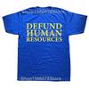 Defund Human Resources T Shirt Job Work Humor Y2k T-shirt For Men Women EU Size 100% Cotton Unisex Summer O-neck Tops