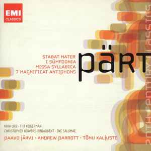 CD АРВО ПЯРТ - КАЙЯ УРБ • ТИИТ КОГЕРМА - Stabat Mater • Симфония № 1 • Месса 5099923761124 EMI Classics 2009 Европа Классика Б/у
