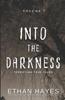 Книга Into the Darkness : Terrifying True Tales: Volume 7 : 7