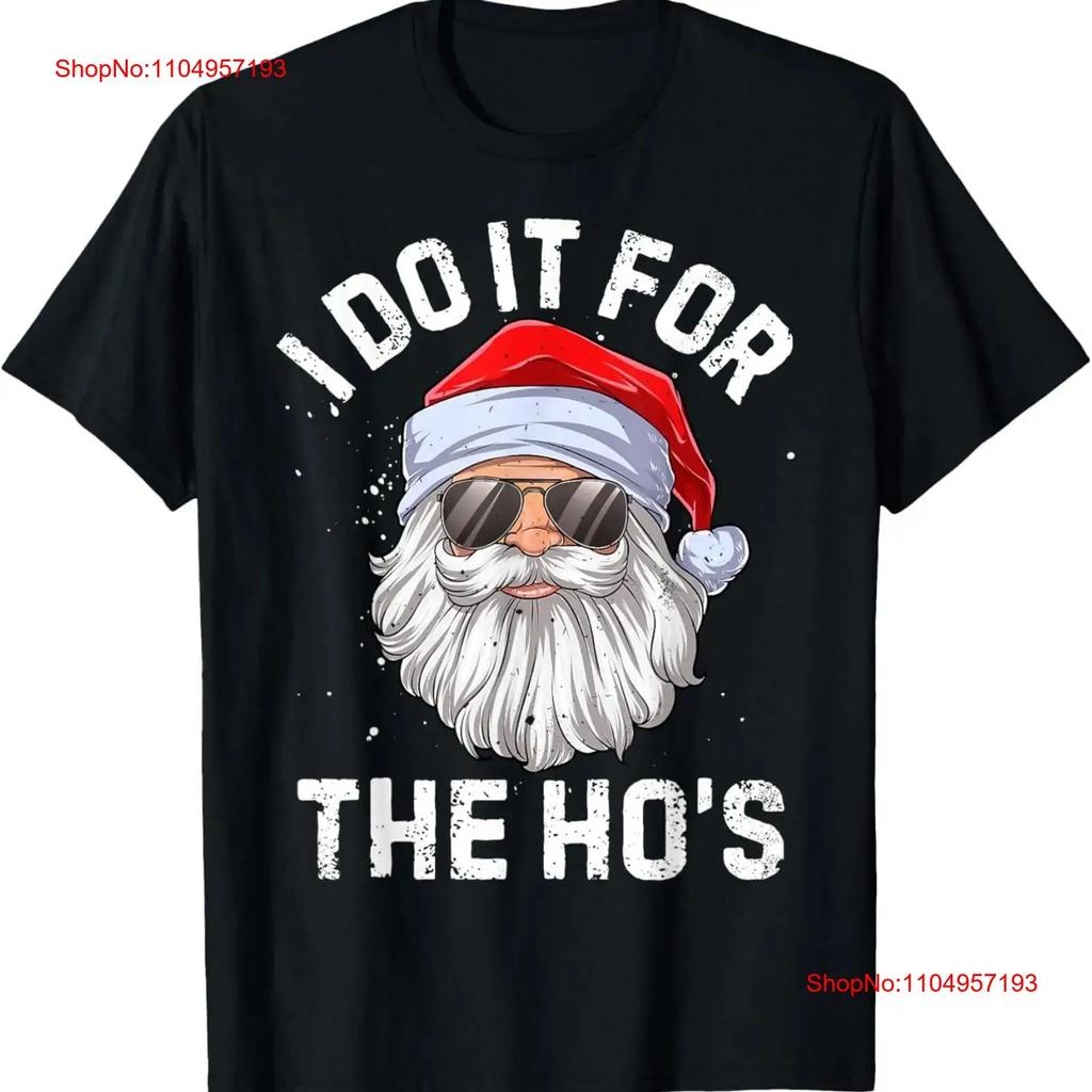 NEW LIMITED I Do It For The Hos Funny Christmas T Shirt Size S 5XL vintage Washed graphic Versatile Casual Unisex Slightly