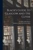 Книга Black's Guide To Glasgow and the Clyde